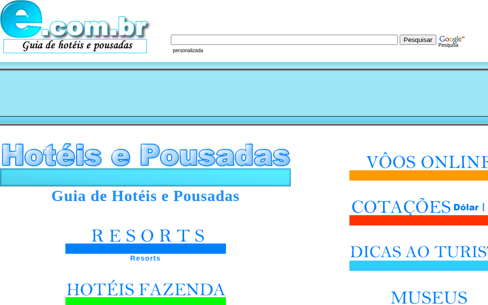 Logotipo e.com.br Guia de hotéis e pousadas, caixa de busca do Google e títulos grandes: Hotéis e Pousadas, Resorts, Hotéis Fazenda, Vôos online